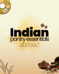 indian pantry essentials abroad