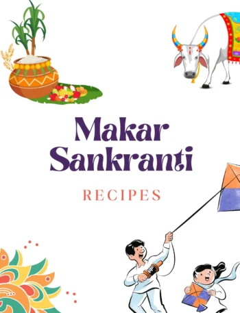 Makar Sankranti Recipes